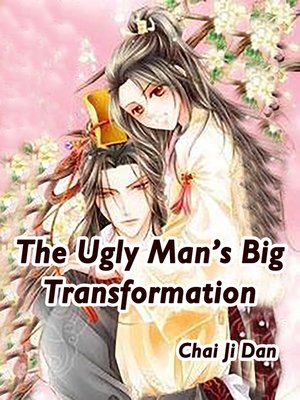 cover image of The Ugly Man's Big Transformation